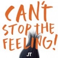 CAN'T STOP THE FEELING! (Original Song From DreamWorks Animation's ''Trolls'') by Justin Timberlake