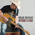 Without a Fight by Brad Paisley feat. Demi Lovato