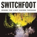 Where The Light Shines Through (Deluxe Edition) by Switchfoot