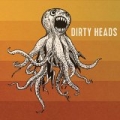 Dirty Heads [Explicit] by Dirty Heads