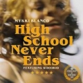 Highschool Never Ends [Explicit] by Mykki Blanco feat. Woodkid