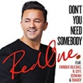 Don't You Need Somebody (feat. Enrique Iglesias, R. City, Serayah & Shaggy) by RedOne