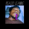 Picasso Leaning [Explicit] by Tasha The Amazon