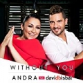 Without You by Andra & David Bisbal