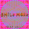 Smile More by Deap Vally