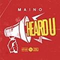 Heard U - Single [Explicit] by Maino