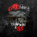 Trapped It Out [Clean] by Lotto Savage