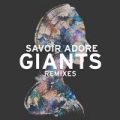 Giants (Remixes) by Savoir Adore