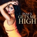 Gets Me High by Inas X