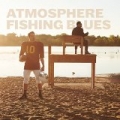 Fishing Blues [Clean] by Atmosphere