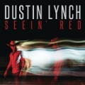Seein' Red by Dustin Lynch