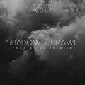 Shadows Crawl by Torii Wolf feat. DJ Premier