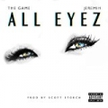 All Eyez (feat. Jeremih) [Explicit] by The Game