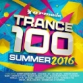 Trance 100 - Summer 2016 by Various artists
