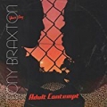 Adult Contempt by Your Boy Tony Braxton