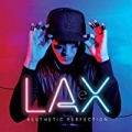 LAX by Aesthetic Perfection