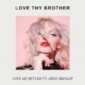 Love Me Better (feat. Ariel Beesley) by Love Thy Brother