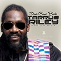 Don't Come Back - Single by Tarrus Riley