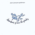 Chansons pour les pieds by Jean-Jacques Goldman