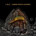 L.G.A. (Loaded Guns and Alcohol) [Explicit] by The Bodega Brovas
