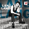 New York Rhapsody by Lang Lang