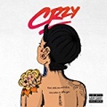 CRZY [Explicit] by Kehlani