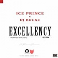 Excellency [Explicit] by Ice Prince featuring DJ Buckz