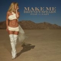 Make Me... (feat. G-Eazy) by Britney Spears feat. G-Eazy