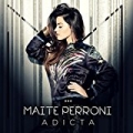 Adicta by Maite Perroni