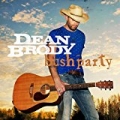 Bush Party by Dean Brody