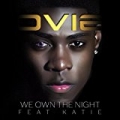 We Own the Night (feat. Katie) by Ovie