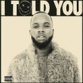 I Told You [Explicit] by Tory Lanez