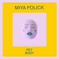 Pet Body by Miya Folick