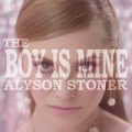 The Boy Is Mine by Alyson Stoner