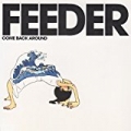 Come Back Around by Feeder