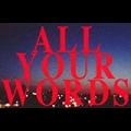All Your Words by Jil