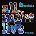 All Night Live, Vol. 1 by The Mavericks