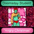 Angry Christmas by Doomsday Student