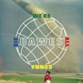 We're All Gonna Die by Dawes