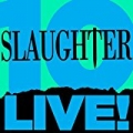 10 Live! by Slaughter