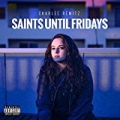 Saints Until Fridays [Explicit] by Charlee Remitz
