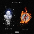 Last Time (feat. Travis Scott) [Explicit] by Gucci Mane