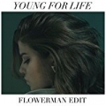 Young for Life (Flowerman Edit) by Vanda
