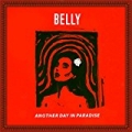 Another Day In Paradise [Explicit] by Belly
