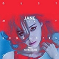 Dust My Shoulders Off (feat. Timbaland) by Jane Zhang