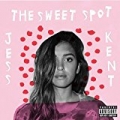 The Sweet Spot [Explicit] by Jess Kent