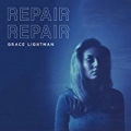 Repair Repair by Grace Lightman