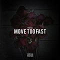 Move Too Fast [Explicit] by Phora