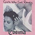 Girls Who Get Ready [Explicit] by Cosima