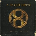 Identity On Fire [Explicit] by A Skylit Drive